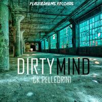 Artwork for Dirty Mind by Ck Pellegrini