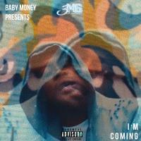 Artwork for Im Coming by Baby Money