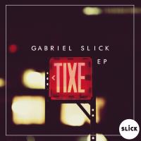 Artwork for Tixe EP by Gabriel Slick