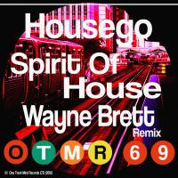 Artwork for Spirit Of House (Wayne Brett's Feel It Remix) by Housego