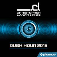 Artwork for Rush Hour: Best of 2015 by Christopher Lawrence