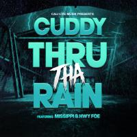 Artwork for Thru Tha Rain (feat. Missippi & Hwy Foe) by Cuddy