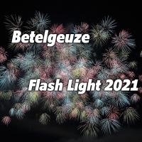 Artwork for Flash Light 2021 by Betelgeuze