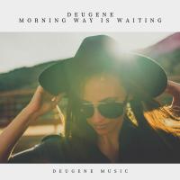 Artwork for Morning Way Is Waiting by Deugene