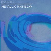 Artwork for Metallic Rainbow by Ilya Gerus