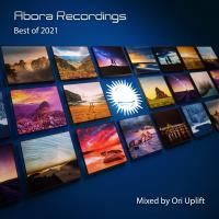 Artwork for Abora Recordings: Best of 2021 (Mixed by Ori Uplift) (Continuous DJ Mix) by Ori Uplift