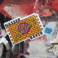 Artwork for Say Something (Dennis Ferrer Remix) by Nasser Baker