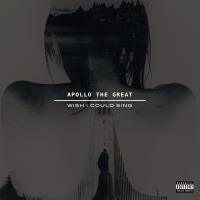 Artwork for Wish I Could Sing by Apollo The Great
