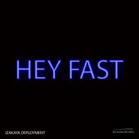 Artwork for Hey Fast by Izakaya Deployment