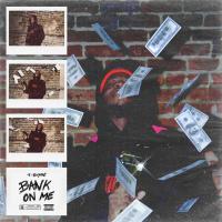 Artwork for Bank On Me by T-Shyne