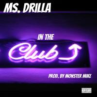 Artwork for In The Club by Ms. Drilla