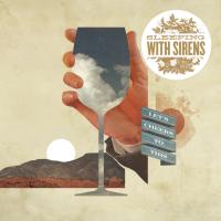 Artwork for Let's Cheers To This by Sleeping With Sirens