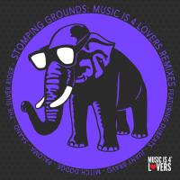 Artwork for STOMPING GROUNDS: Music is 4 Lovers Remixes by Various Artists