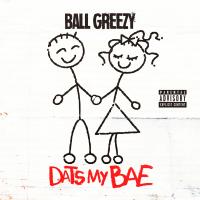 Artwork for Dats My Bae by Ball Greezy