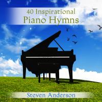 Artwork for 40 Inspirational Piano Hymns by Steven Anderson