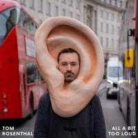 Artwork for All a Bit Too Loud by Tom Rosenthal