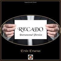 Artwork for Recado (Instrumental Version) by Ersin Ersavas