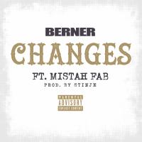 Artwork for Changes (feat. Mistah F.A.B.) by Berner