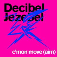 Artwork for C'mon Move by Decibel Jezebel